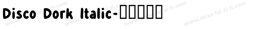 Disco Dork Italic字体转换